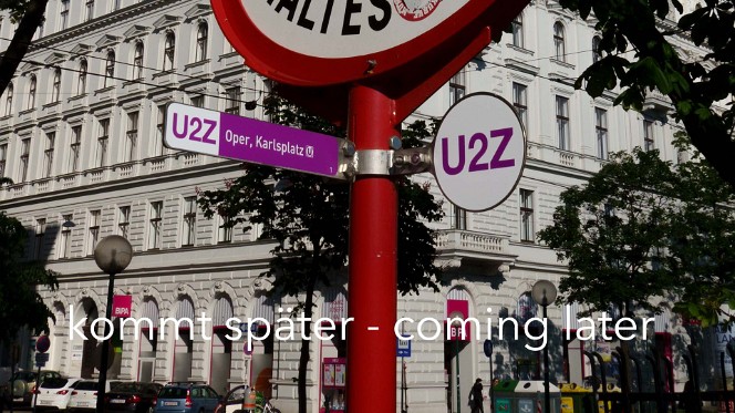 U2Z - kommt später - coming later Beginnend mit dem 28. Mai 2021 fährt die U2 nur mehr zwischen Seestadt und Schottentor, dies wegen den Umbauarbeiten im...